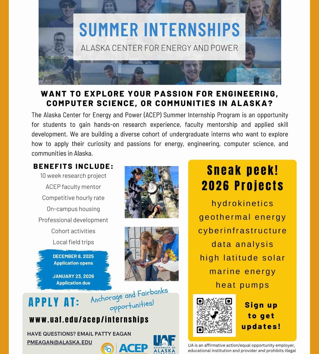 The University of Alaska Fairbanks (UAF) Alaska Center for Energy and Power (ACEP) summer internship is a 10-week program for students interested in renewable energy and energy security. 
