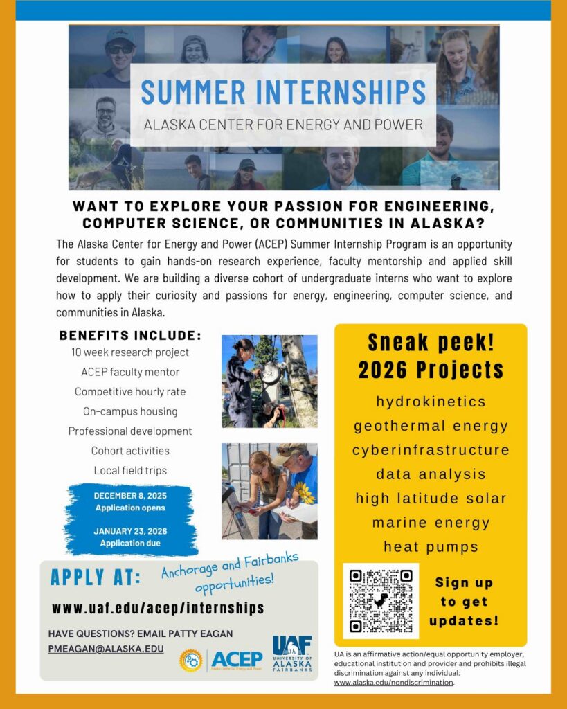 The University of Alaska Fairbanks (UAF) Alaska Center for Energy and Power (ACEP) summer internship is a 10-week program for students interested in renewable energy and energy security. 